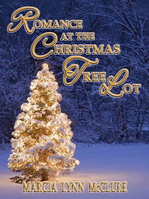 cover image of Romance at the Christmas Tree Lot